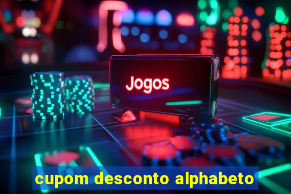 cupom desconto alphabeto